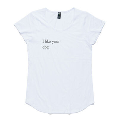 I like your dog tee Thumbnail